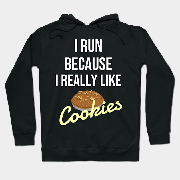 I run because I really like cookies Hoodie by Dogefellas